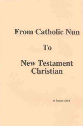From Catholic Nun to New Testament Christian-cover (12K)